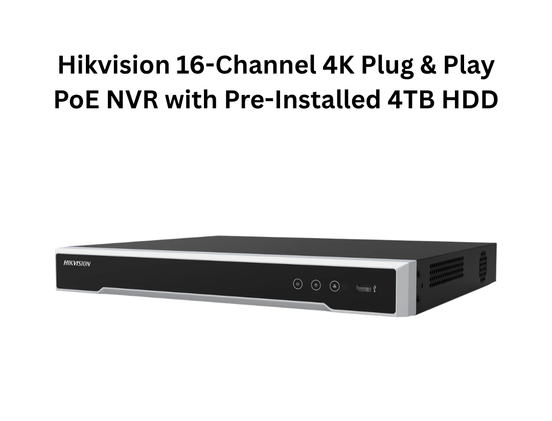 Enregistreur IP Hikvision NVR 16 canaux PoE 4K avec disque dur de 4 To – H.265+ Plug & Play